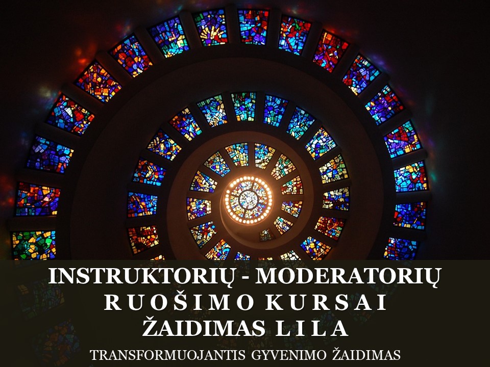 Online – LILA ŽAIDIMAS – INSTRUKTORIŲ – MODERATORIŲ RUOŠIMO KURSAI