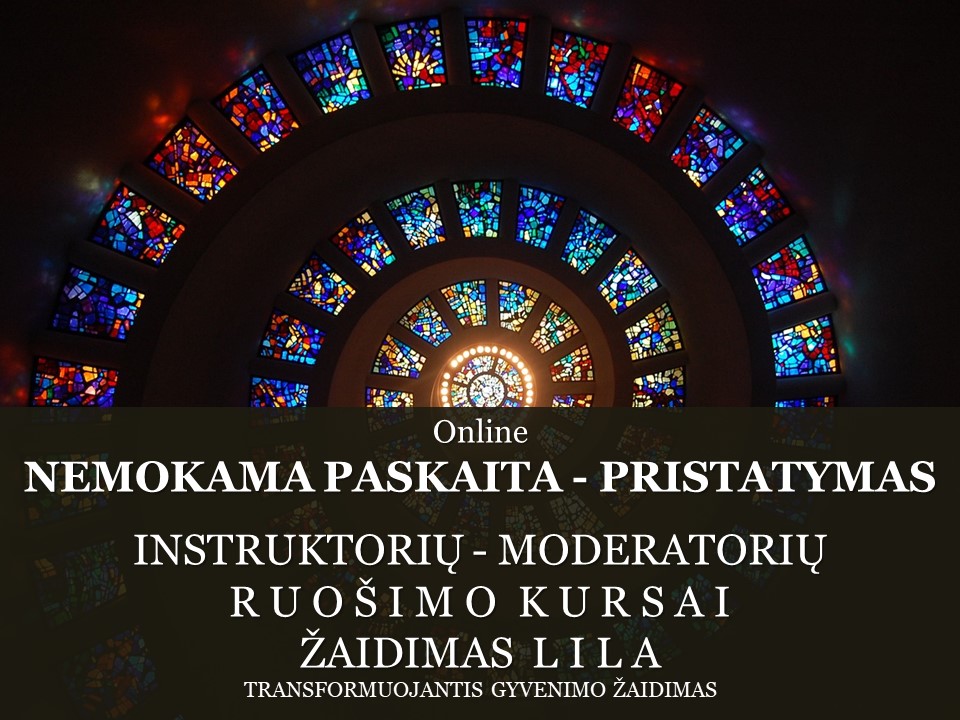 Online – NEMOKAMA PASKAITA – LILA ŽAIDIMAS – INSTRUKTORIŲ – MODERATORIŲ RUOŠIMO KURSAI | PRISTATYMAS