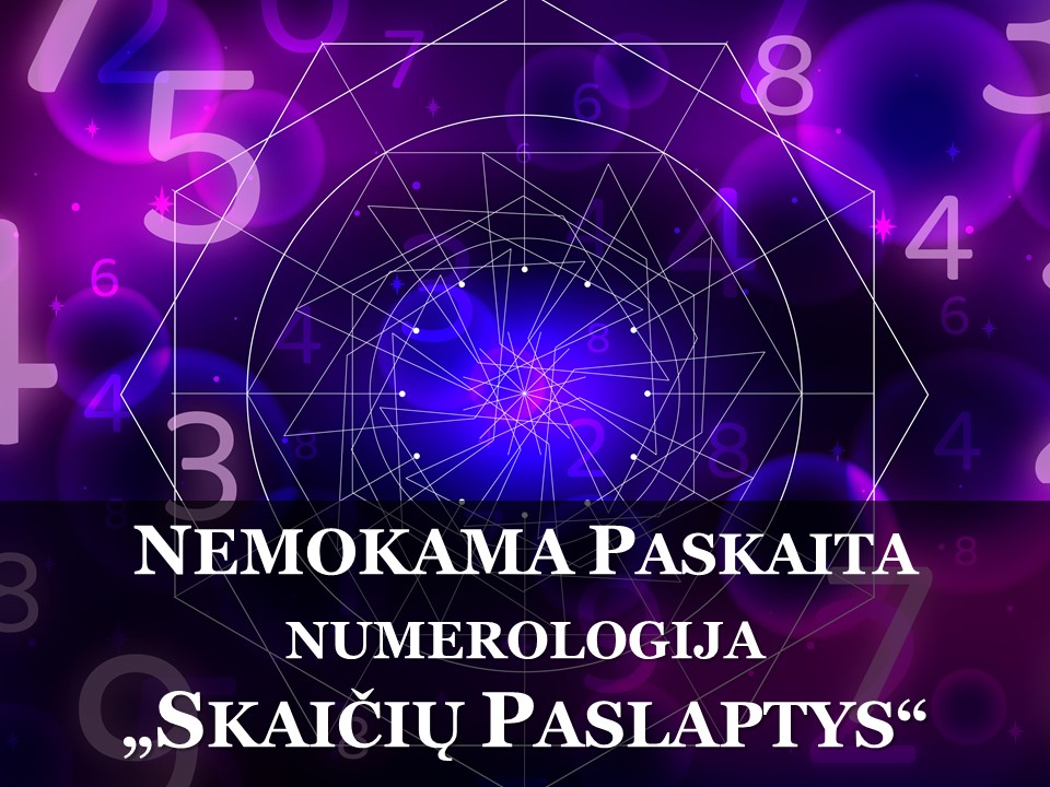 Online – NEMOKAMA PASKAITA | NUMEROLOGIJA – SKAIČIŲ PASLAPTYS Online – NEMOKAMA PASKAITA | NUMEROLOGIJA – SKAIČIŲ PASLAPTYS