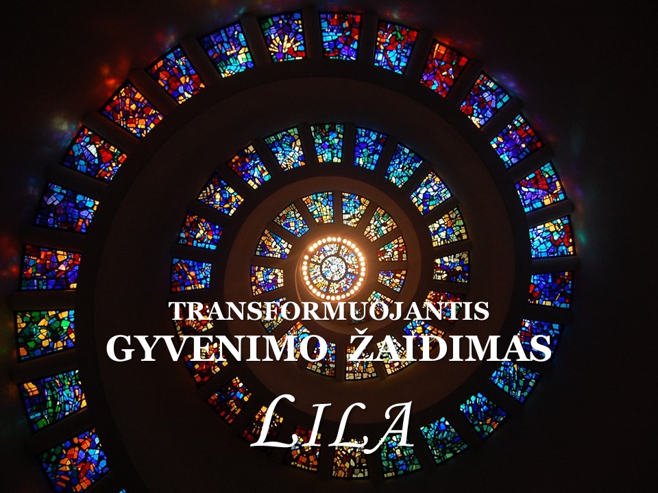 LILA – TRANSFORMUOJANTIS GYVENIMO ŽAIDIMAS